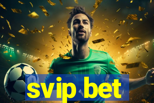 svip bet